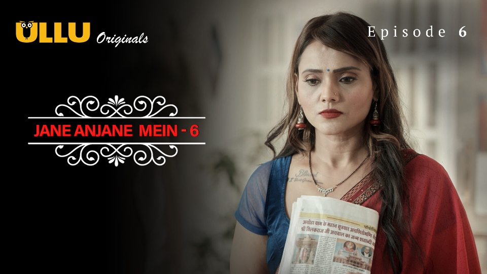 Ullu Charmsukh Web Series Jane Anjane Mein-6 Episode-6