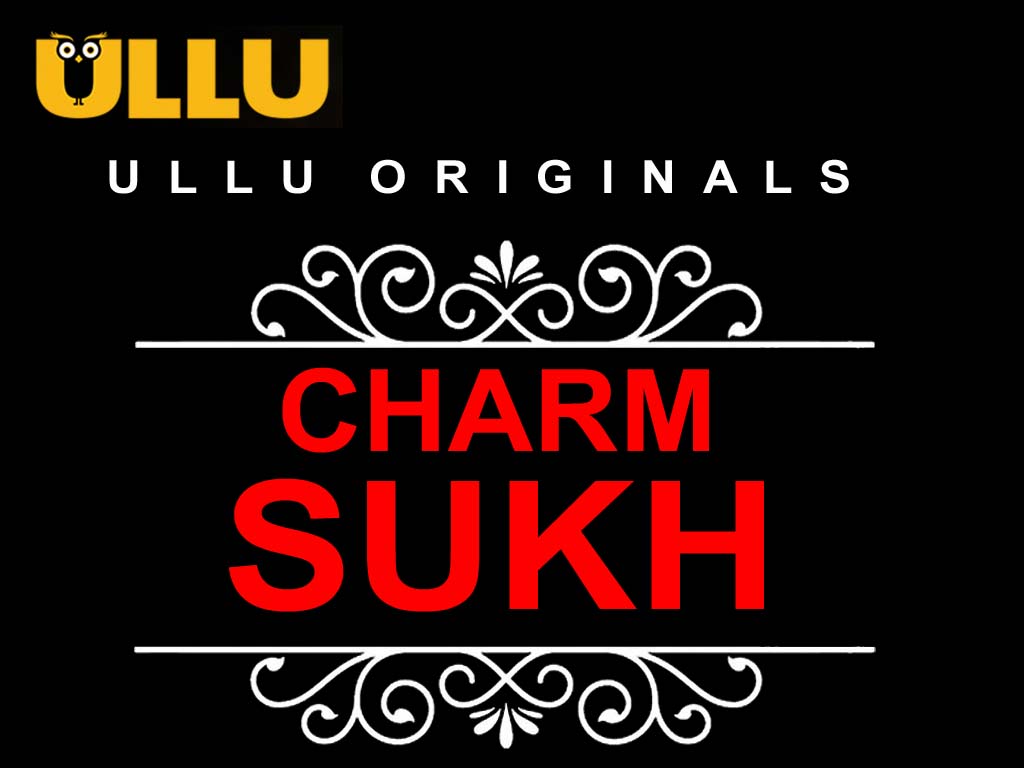 Ullu Charmsukh web series